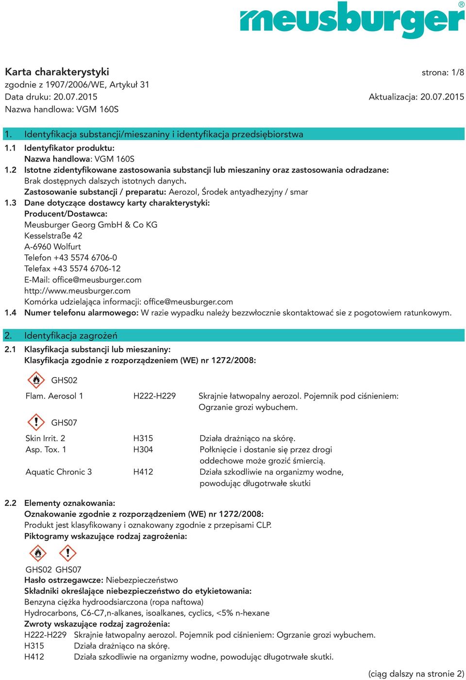 Zastosowanie substancji / preparatu: Aerozol, Środek antyadhezyjny / smar 1.