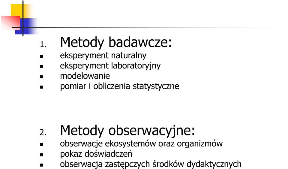 2. Metody obserwacyjne: obserwacje ekosystemów oraz