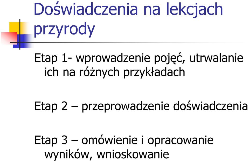 przykładach Etap 2 przeprowadzenie