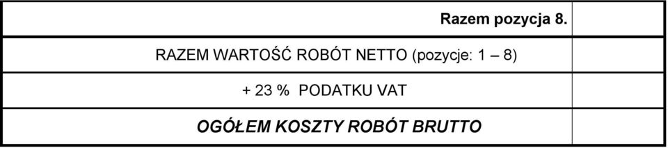 (pozycje: 1 8) + 23 %