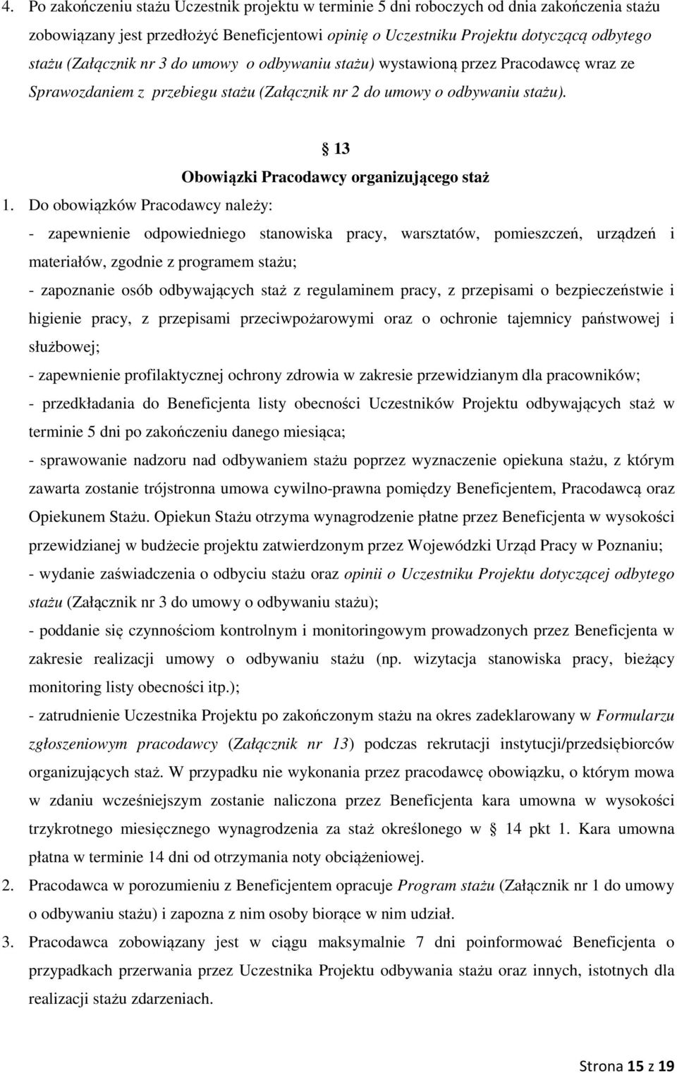 13 Obowiązki Pracodawcy organizującego staż 1.