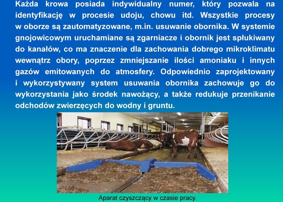 poprzez zmniejszanie ilości amoniaku i innych gazów emitowanych do atmosfery.