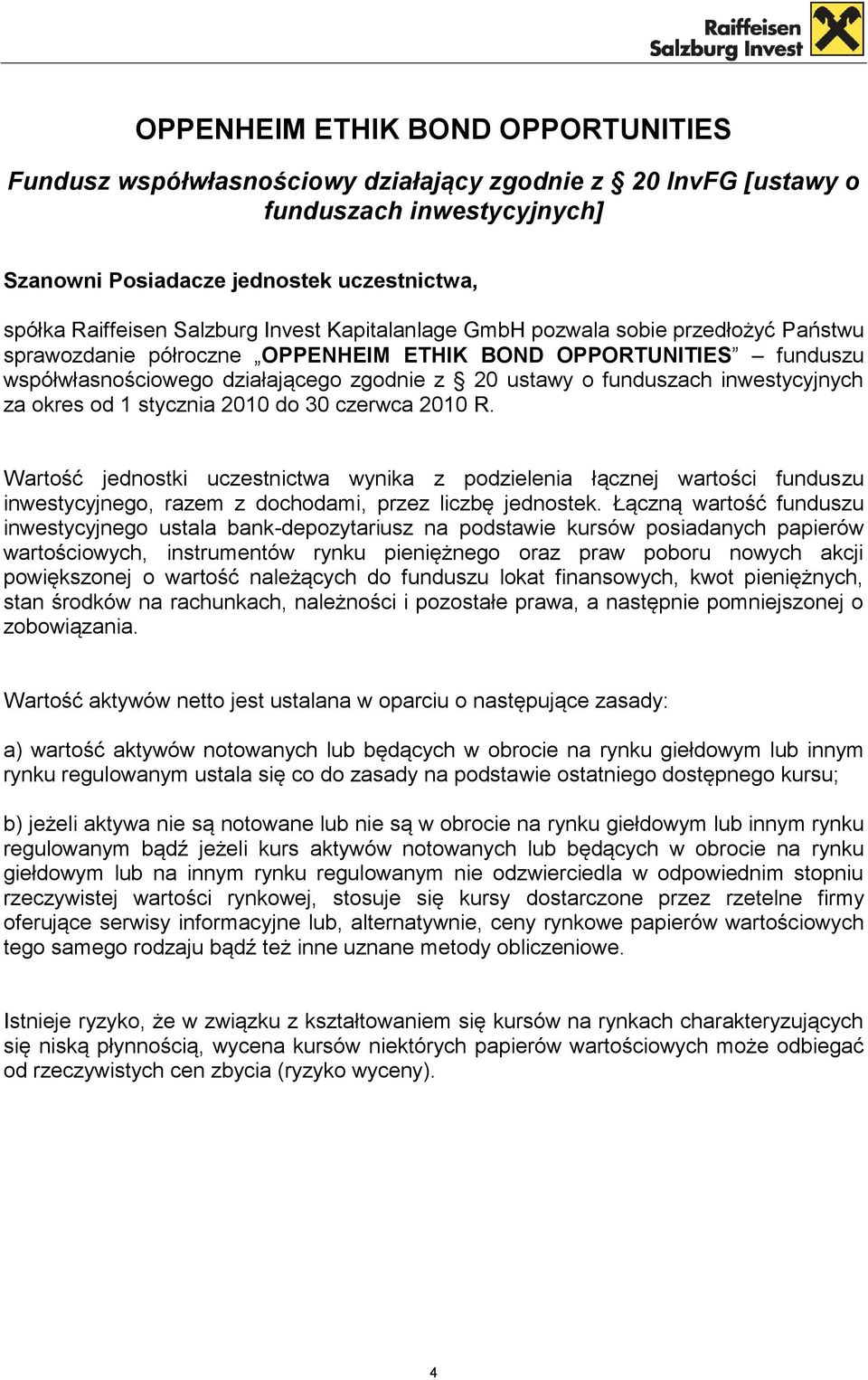 inwestycyjnych za okres od 1 stycznia 2010 do 30 czerwca 2010 R.