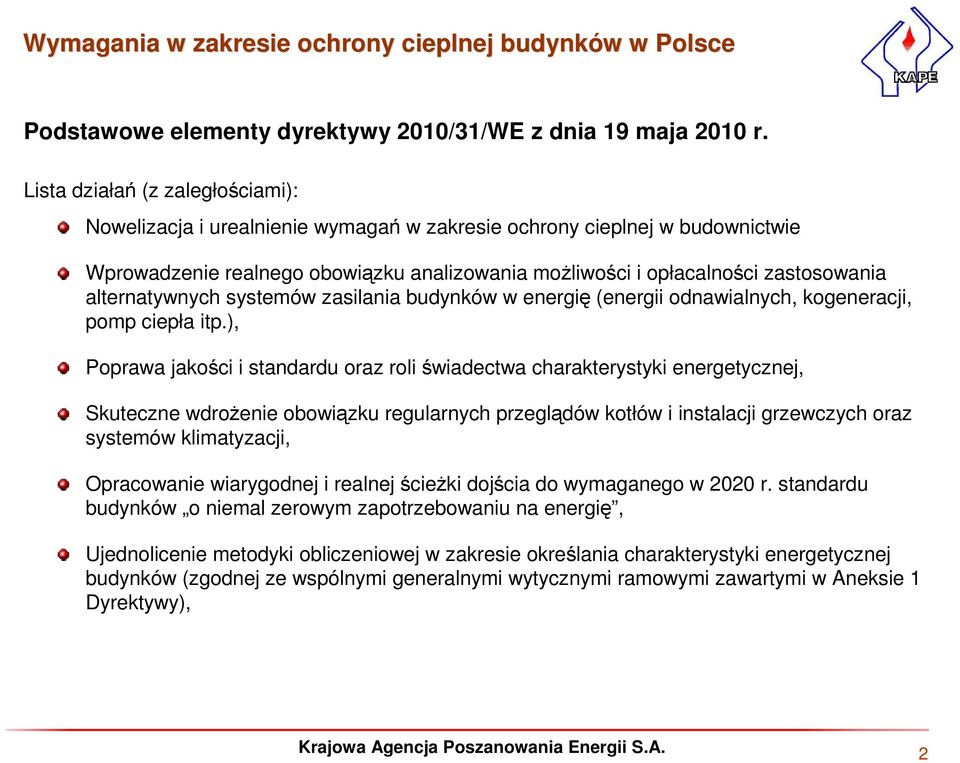 alternatywnych systemów zasilania budynków w energię (energii odnawialnych, kogeneracji, pomp ciepła itp.