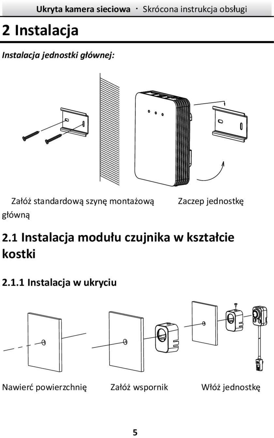 1 Instalacja modułu czujnika w kształcie kostki 2.1.1