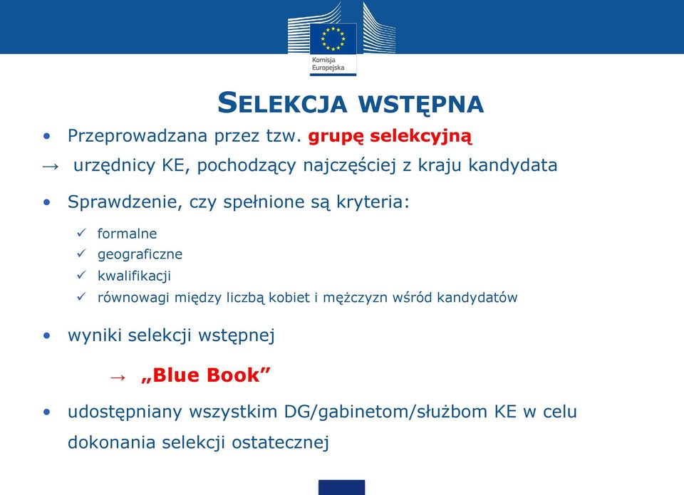 spełnione są kryteria: formalne geograficzne kwalifikacji równowagi między liczbą kobiet i