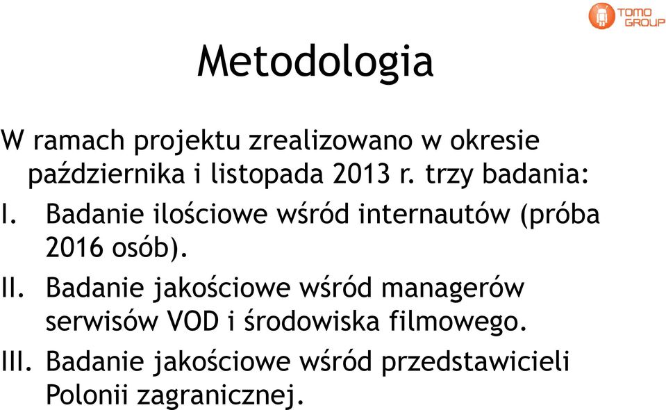 Badanie ilościowe wśród internautów (próba 2016 osób). II.