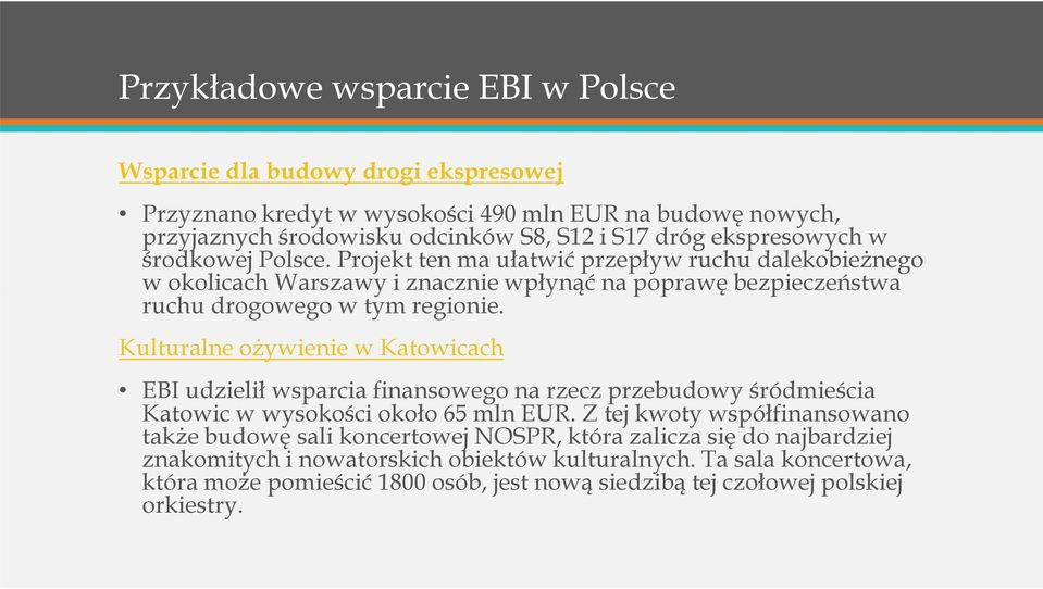 Kulturalne ożywienie w Katowicach EBI udzielił wsparcia finansowego na rzecz przebudowy śródmieścia Katowic w wysokości około 65 mln EUR.