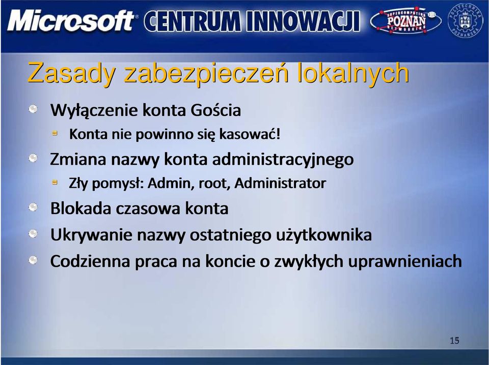 Zmiana nazwy konta administracyjnego Zły pomysł: Admin, root,