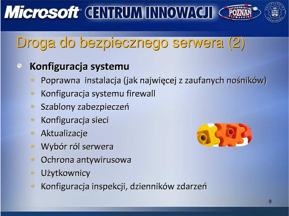 Szablony zabezpieczeń Konfiguracja sieci Aktualizacje Wybór r ról r l
