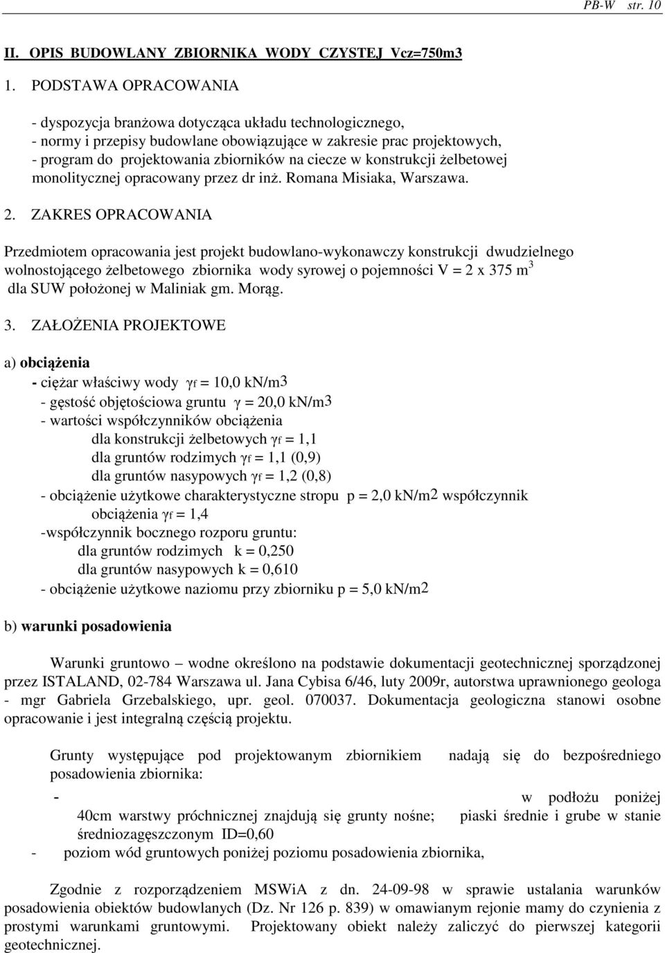 konstrukcji elbetowej monolitycznej opracowany przez dr in. Romana Misiaka, Warszawa. 2.