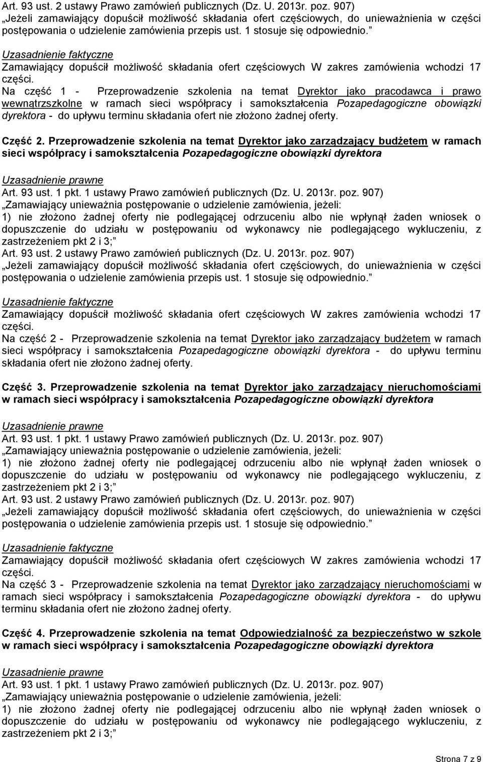 Przeprowadzenie szkolenia na temat Dyrektor jako zarządzający budżetem w ramach sieci współpracy i samokształcenia Pozapedagogiczne obowiązki dyrektora Na część 2 - Przeprowadzenie szkolenia na temat