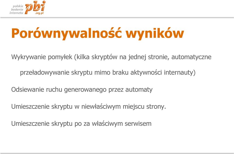 internauty) Odsiewanie ruchu generowanego przez automaty Umieszczenie