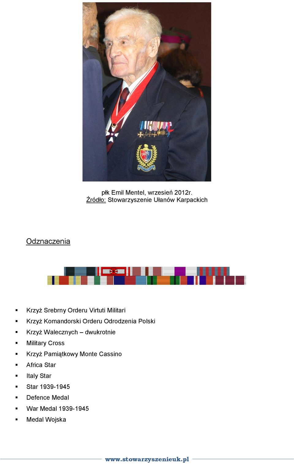 Militari Krzyż Komandorski Orderu Odrodzenia Polski Krzyż Walecznych dwukrotnie