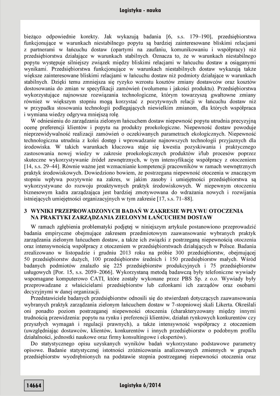 współpracy) niż przedsiębiorstwa działające w warunkach stabilnych.
