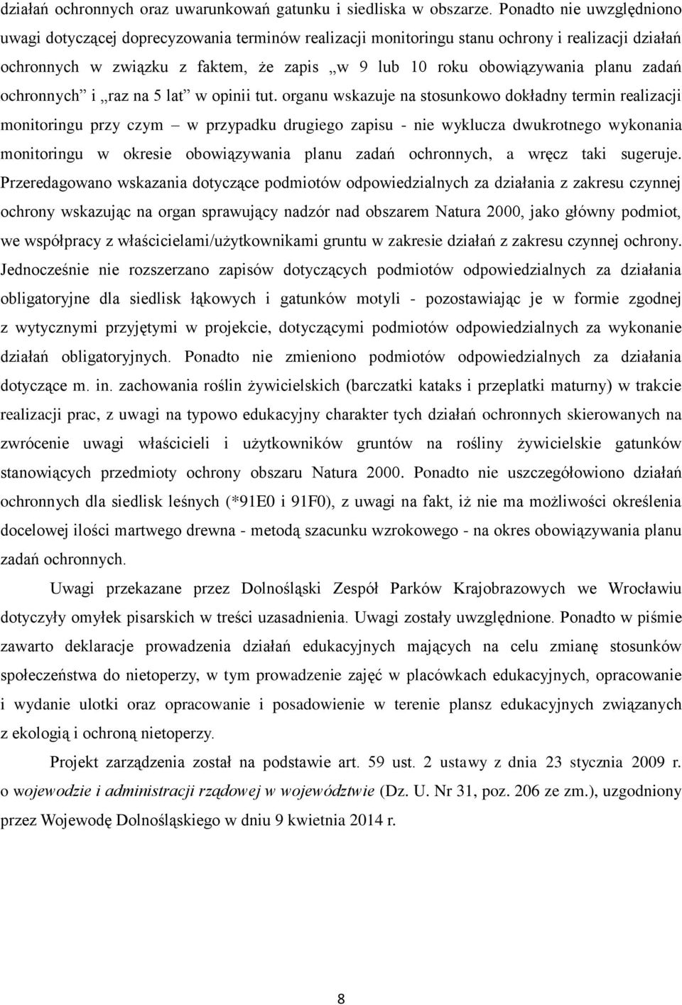 zadań ochronnych i raz na 5 lat w opinii tut.