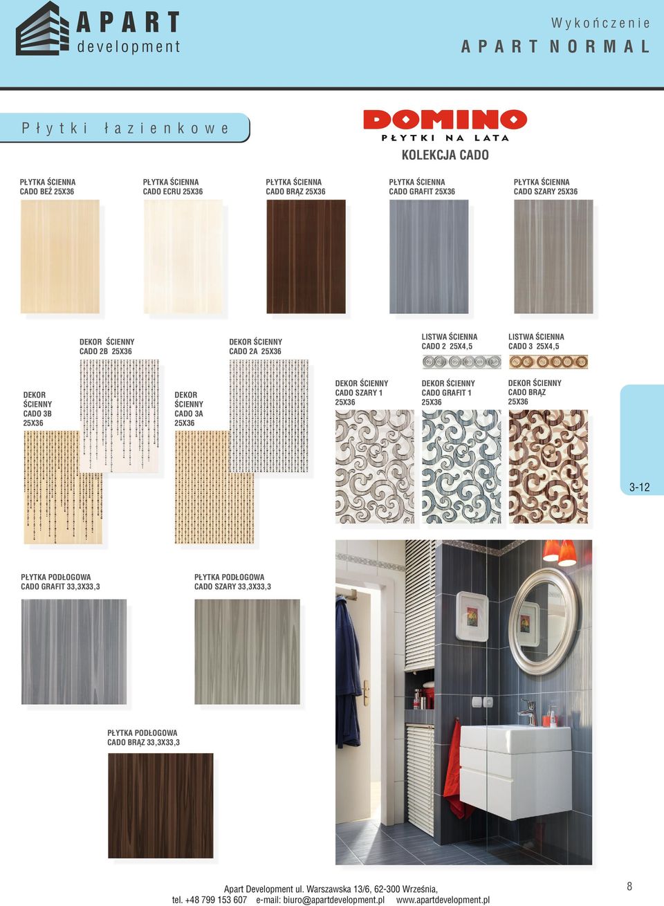 CADO SZARY 25X36 LISTWA ŚCIENNA CADO 2 25X4,5 LISTWA ŚCIENNA CADO 3 25X4,5 CADO GRAFIT 1 25X36 CADO BRĄZ 25X36 3-12