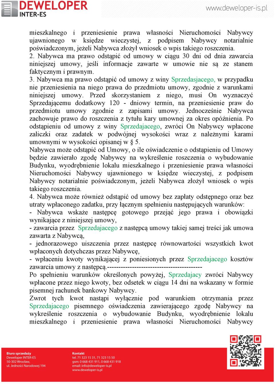 dni od dnia zawarcia niniejszej umowy, jeśli informacje zawarte w umowie nie są ze stanem faktycznym i prawnym. 3.