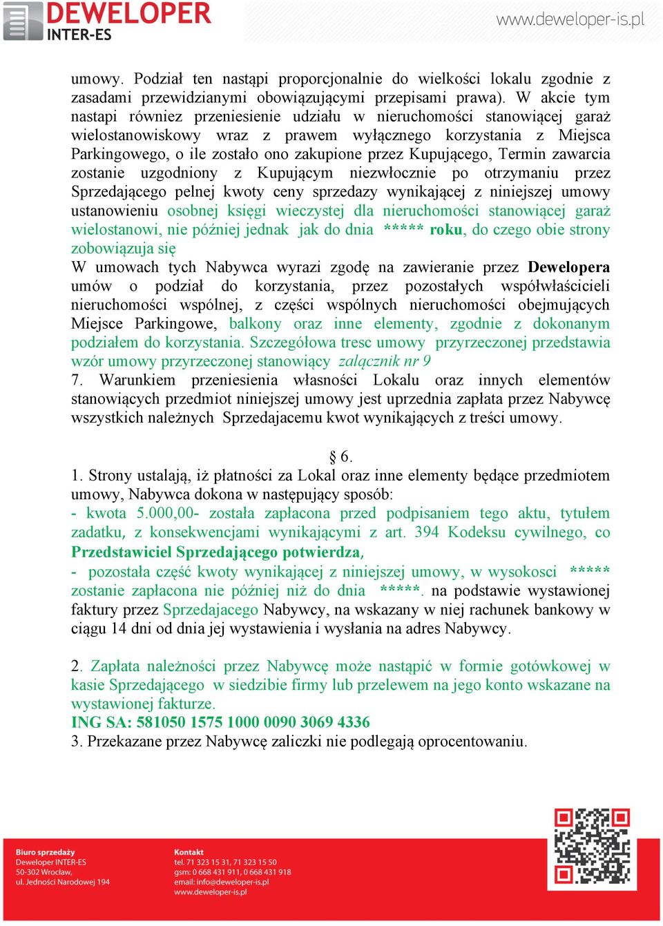 Kupującego, Termin zawarcia zostanie uzgodniony z Kupującym niezwłocznie po otrzymaniu przez Sprzedającego pelnej kwoty ceny sprzedazy wynikającej z niniejszej umowy ustanowieniu osobnej księgi