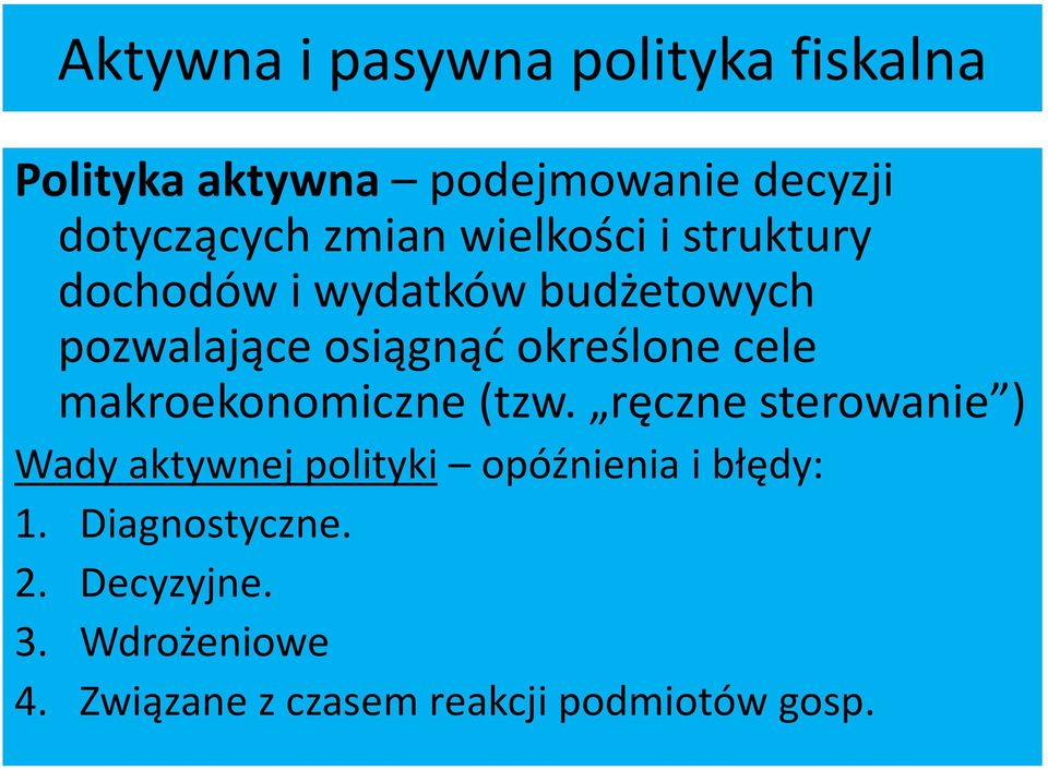 określone cele makroekonomiczne (tzw.