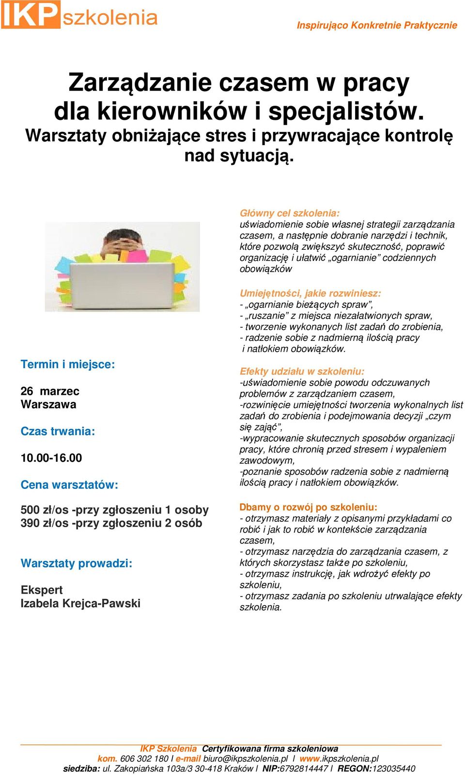 codziennych obowiązków Termin i miejsce: 26 marzec Warszawa Czas trwania: 10.00-16.