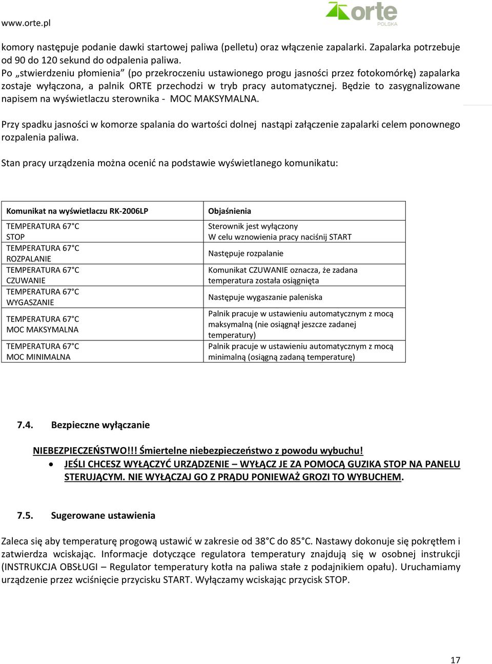 Będzie to zasygnalizowane napisem na wyświetlaczu sterownika - MOC MAKSYMALNA.