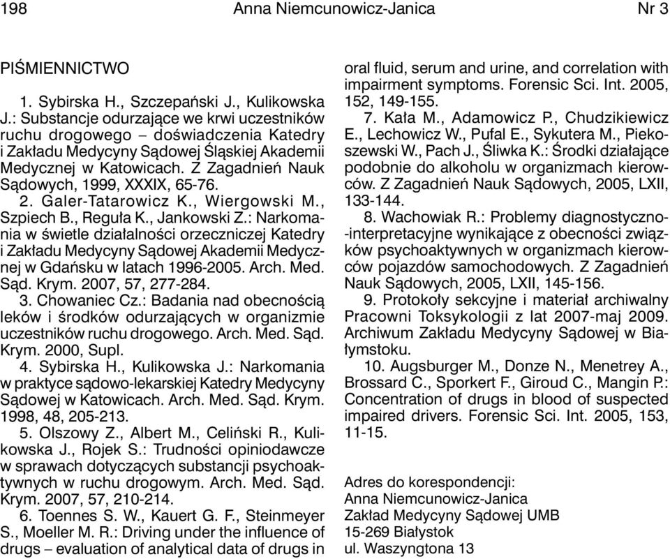 Galer-Tatarowicz K., Wiergowski M., Szpiech b., Reguła K., Jankowski Z.