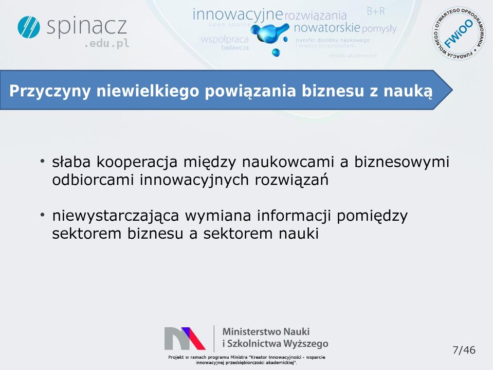 odbiorcami innowacyjnych rozwiązań niewystarczająca