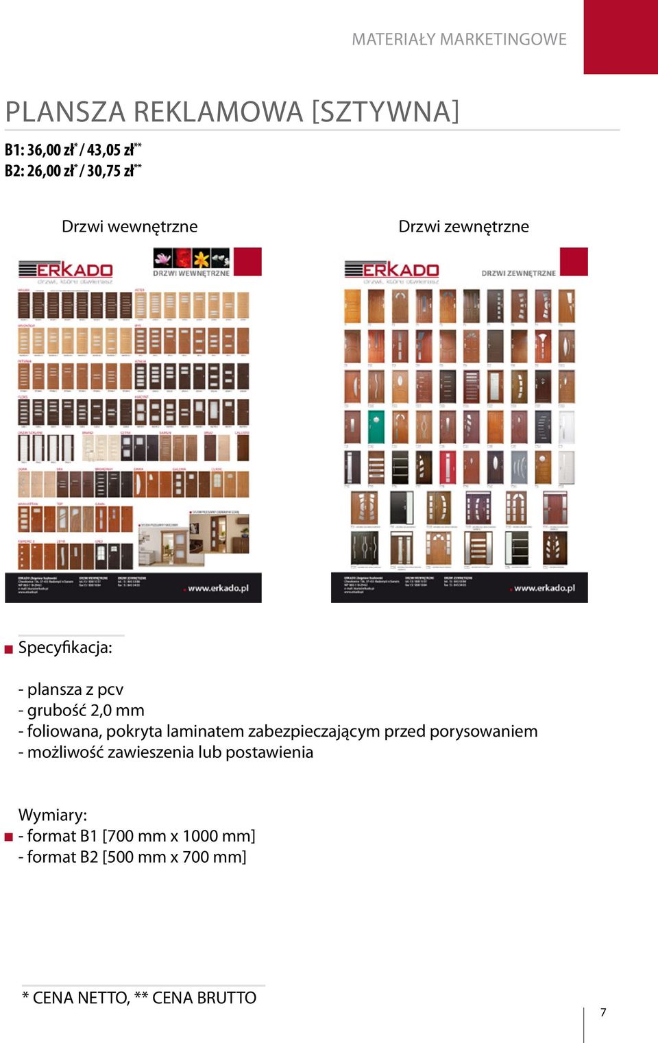 2,0 mm - foliowana, pokryta laminatem zabezpieczającym przed porysowaniem - możliwość