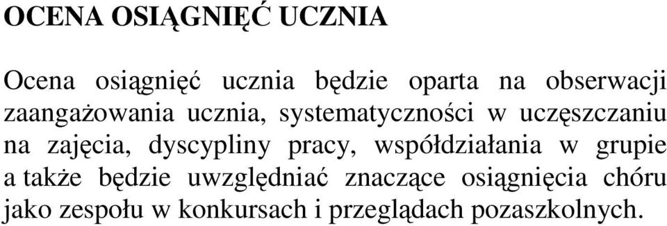 zajęcia, dyscypliny pracy, współdziałania w grupie a takŝe będzie