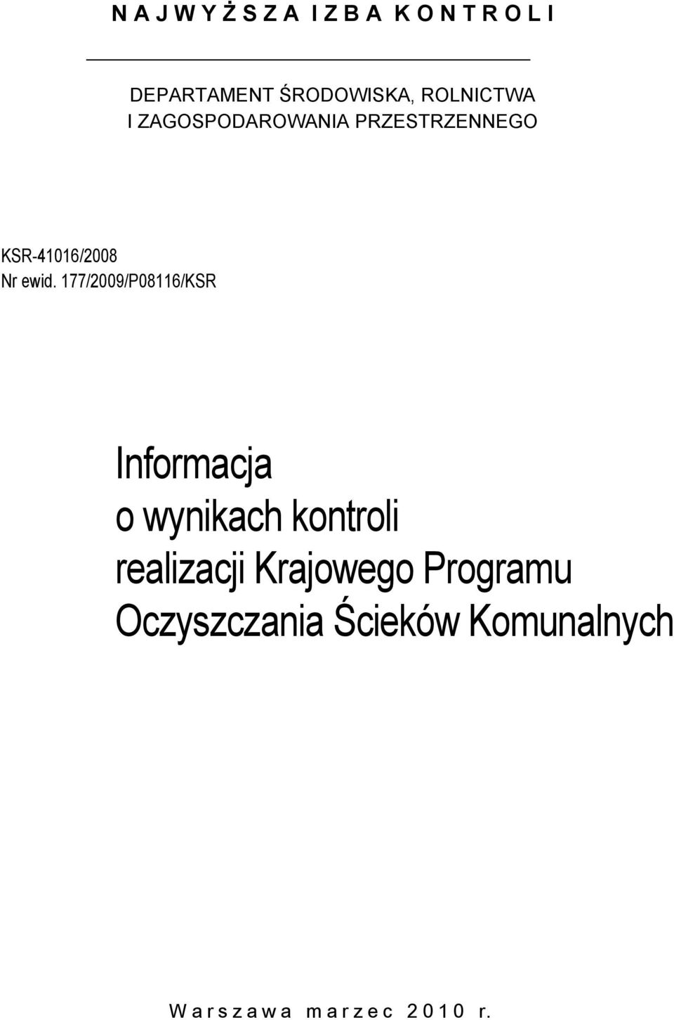 177/2009/P08116/KSR Informacja o wynikach kontroli realizacji