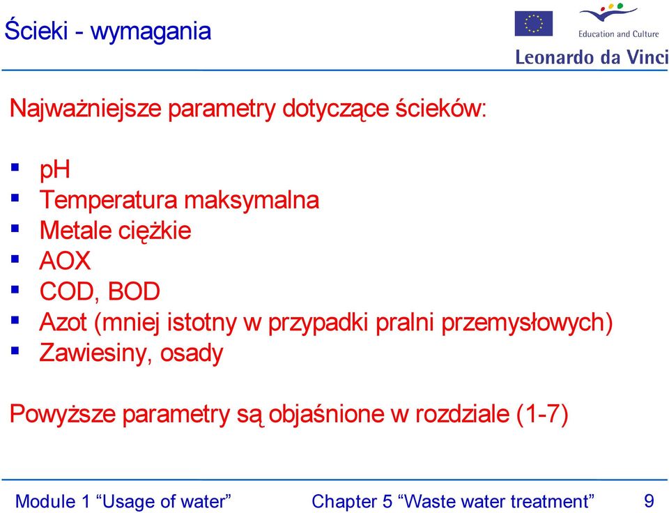 przypadki pralni przemysłowych) Zawiesiny, osady Powyższe parametry są