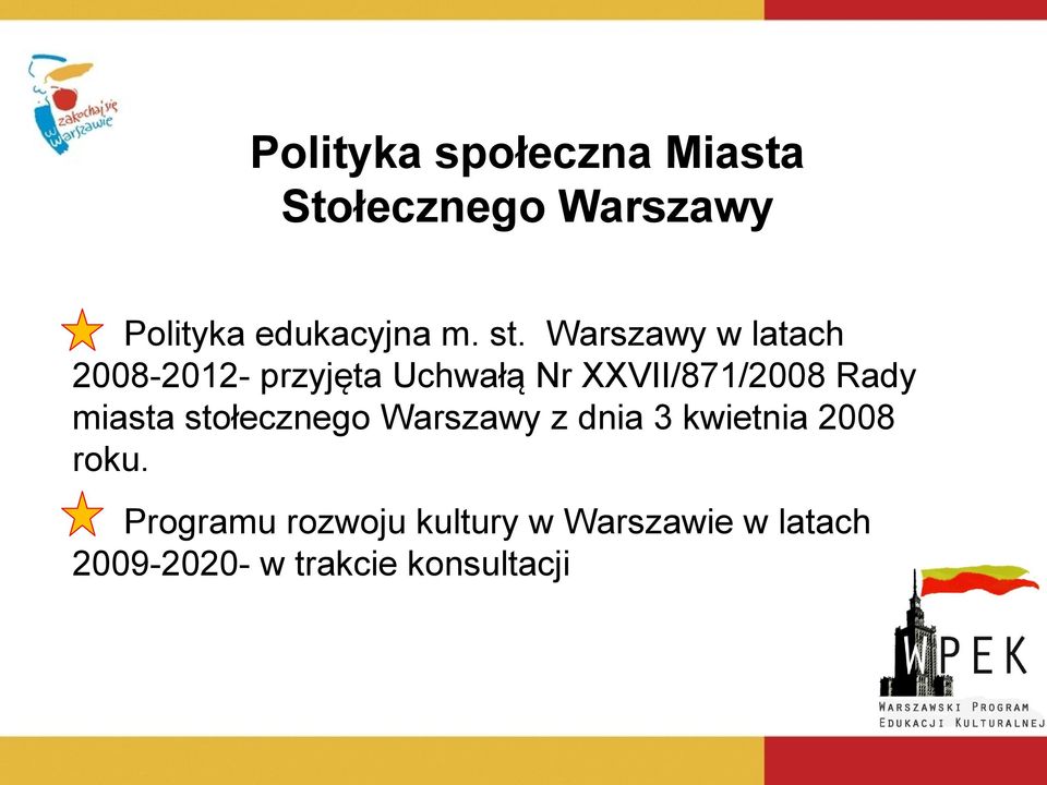 Rady miasta stołecznego Warszawy z dnia 3 kwietnia 2008 roku.