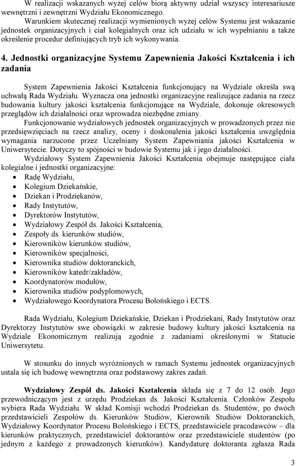 definiujących tryb ich wykonywania. 4.