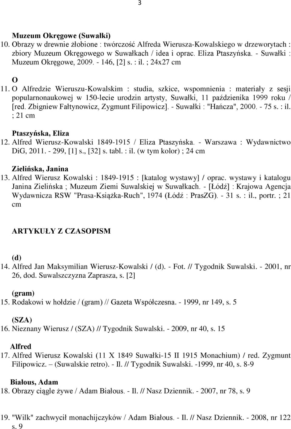 O Alfredzie Wieruszu-Kowalskim : studia, szkice, wspomnienia : materiały z sesji popularnonaukowej w 150-lecie urodzin artysty, Suwałki, 11 paździenika 1999 roku / [red.