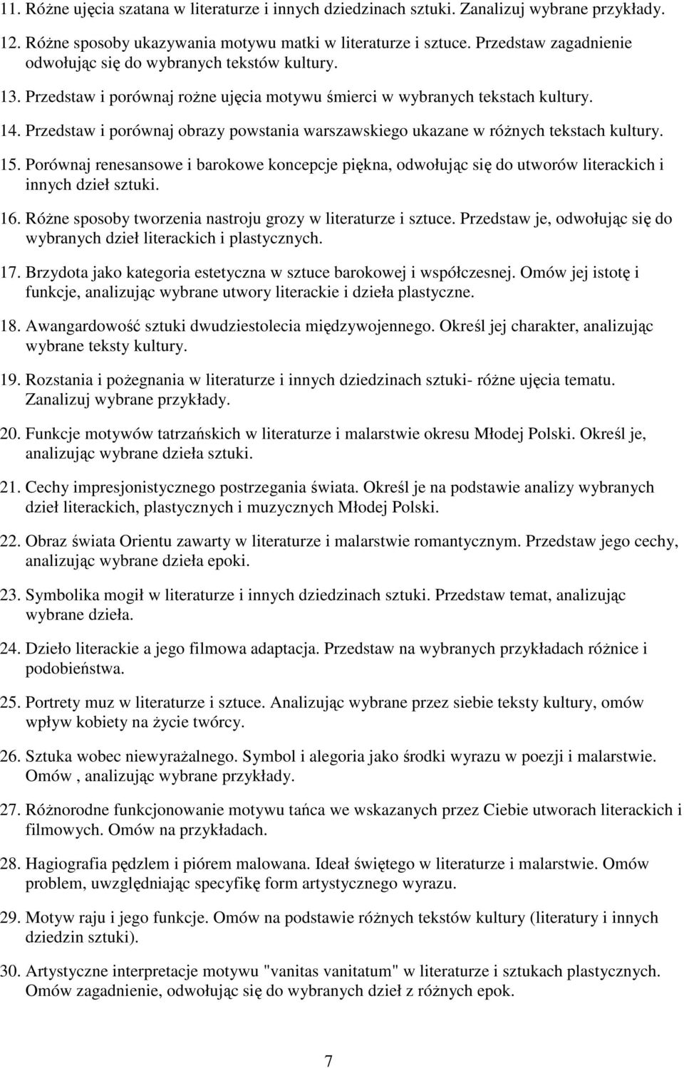 Przedstaw i porównaj obrazy powstania warszawskiego ukazane w różnych tekstach kultury. 15.