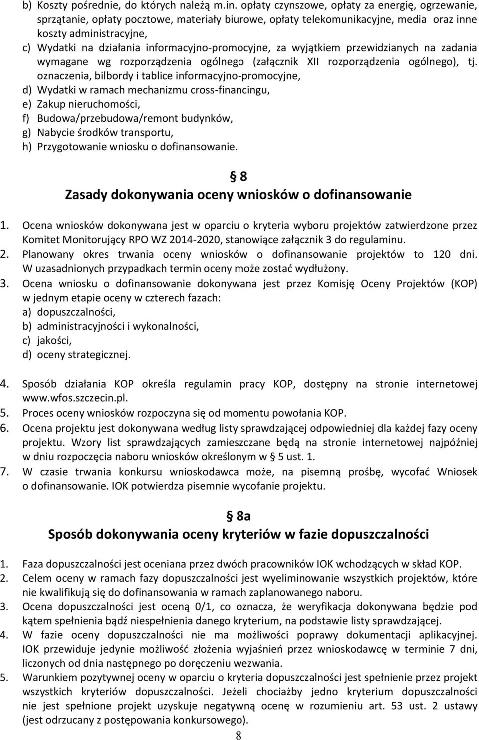 informacyjno-promocyjne, za wyjątkiem przewidzianych na zadania wymagane wg rozporządzenia ogólnego (załącznik XII rozporządzenia ogólnego), tj.