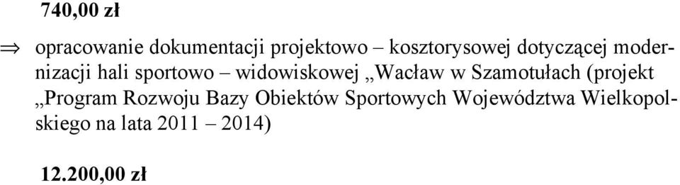 Szamotułach (projekt Program Rozwoju Bazy Obiektów