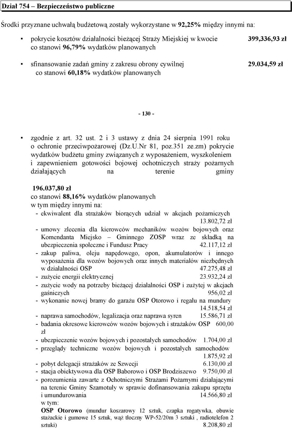2 i 3 ustawy z dnia 24 sierpnia 1991 roku o ochronie przeciwpożarowej (Dz.U.Nr 81, poz.351 ze.