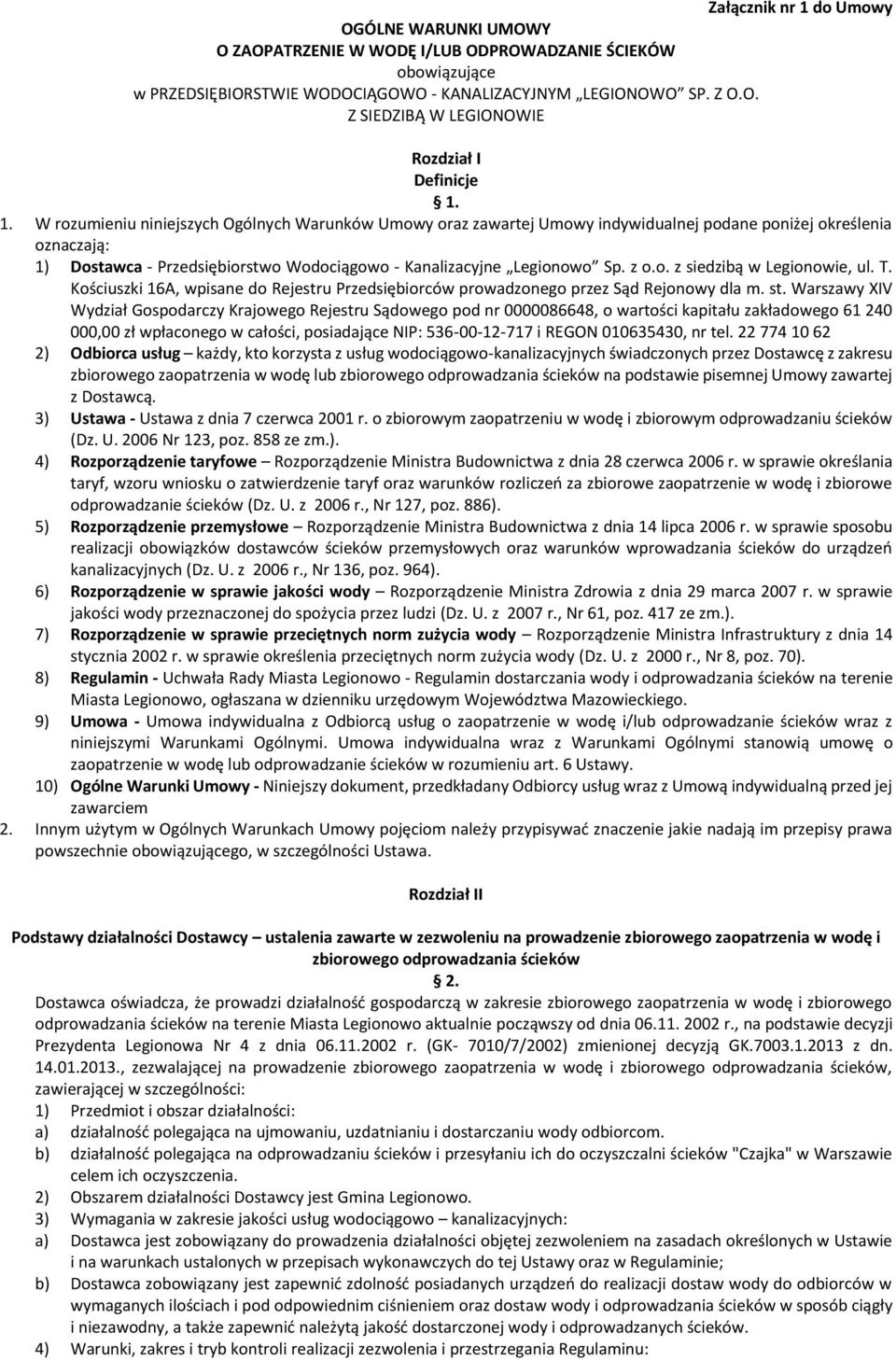 o. z siedzibą w Legionowie, ul. T. Kościuszki 16A, wpisane do Rejestru Przedsiębiorców prowadzonego przez Sąd Rejonowy dla m. st.