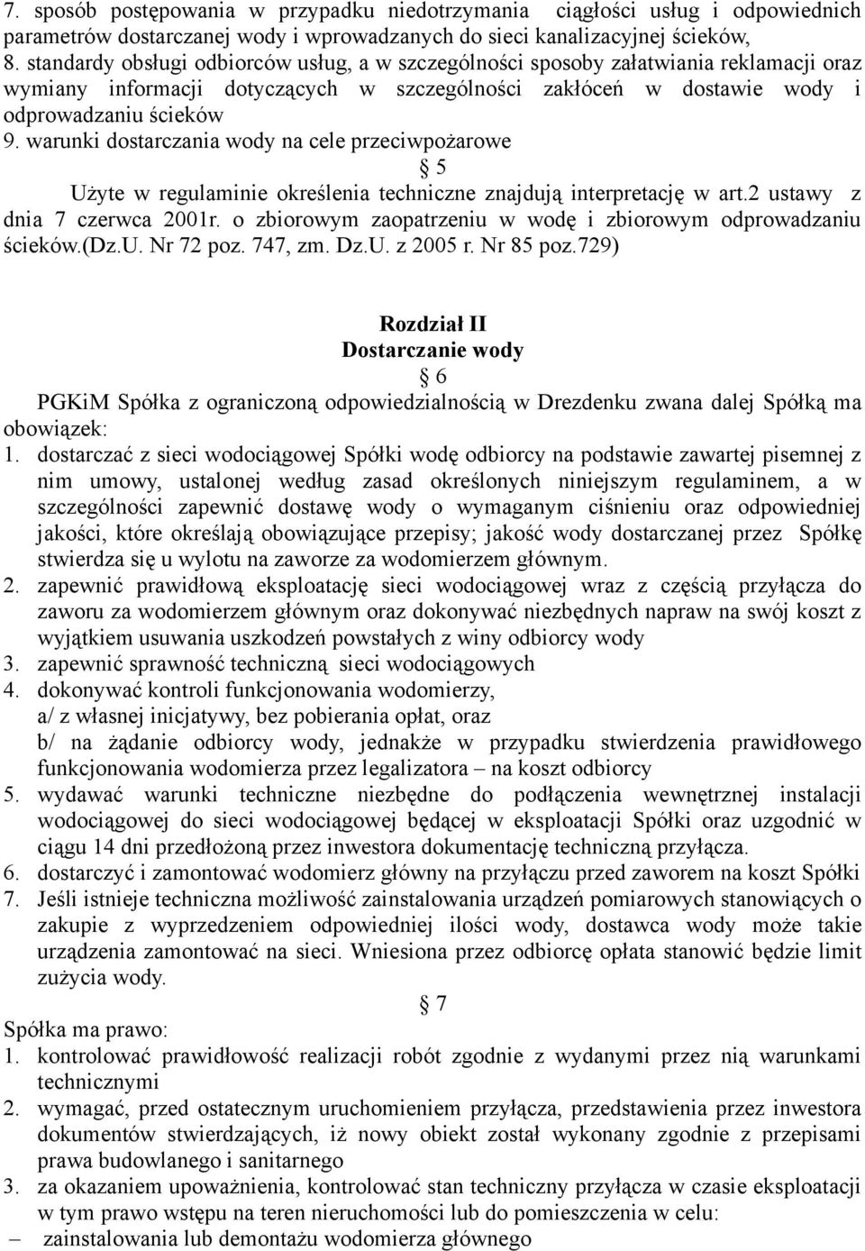 warunki dostarczania wody na cele przeciwpożarowe 5 Użyte w regulaminie określenia techniczne znajdują interpretację w art.2 ustawy z dnia 7 czerwca 2001r.