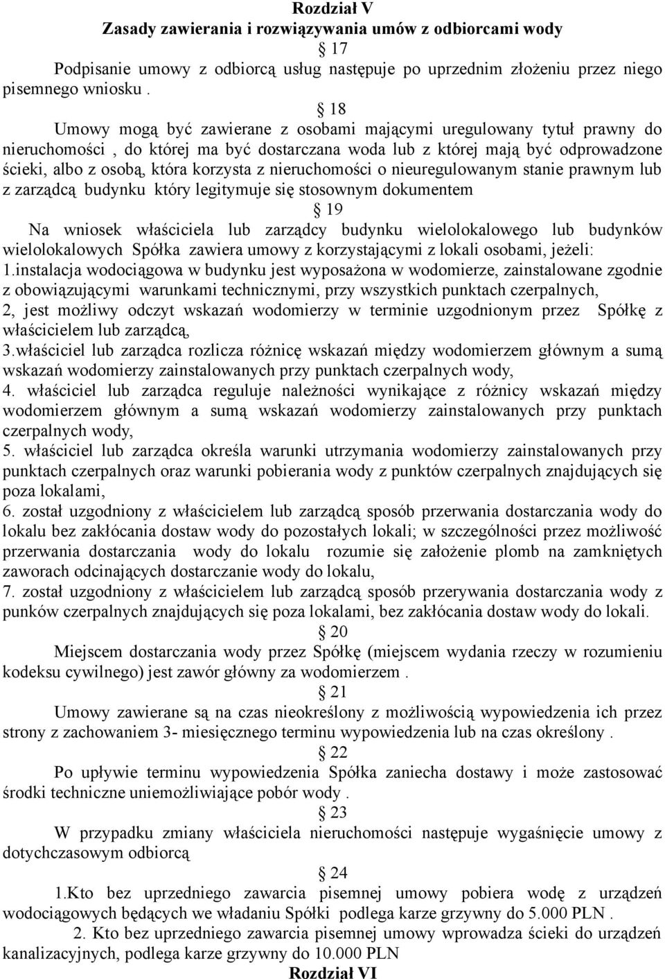 nieruchomości o nieuregulowanym stanie prawnym lub z zarządcą budynku który legitymuje się stosownym dokumentem 19 Na wniosek właściciela lub zarządcy budynku wielolokalowego lub budynków