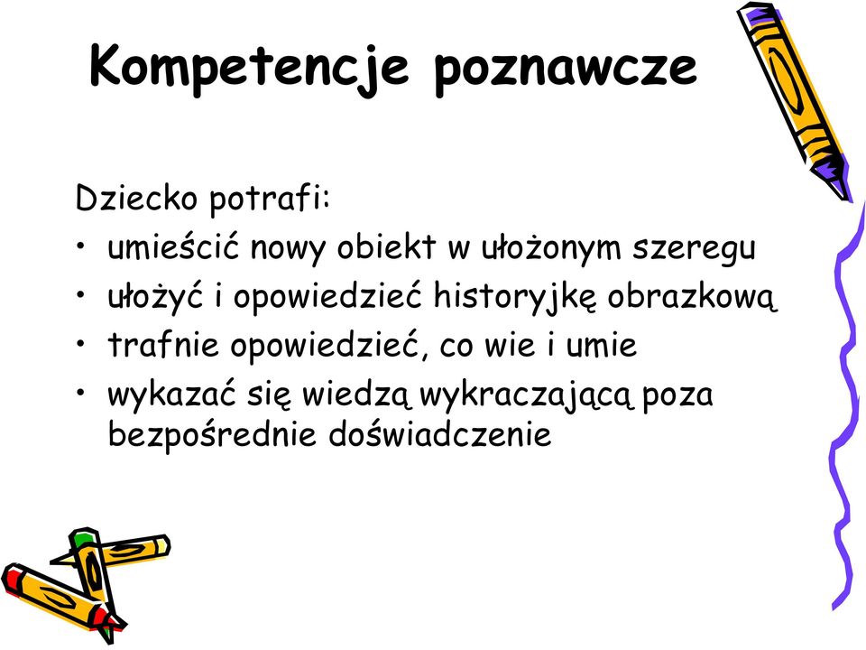 obrazkową trafnie opowiedzieć, co wie i umie