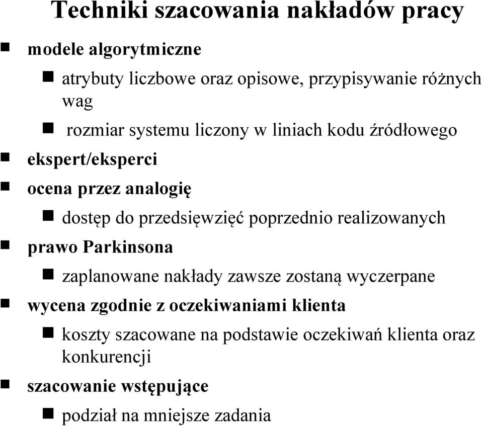 poprzednio realizowanych prawo Parkinsona zaplanowane nakłady zawsze zostaną wyczerpane wycena zgodnie z