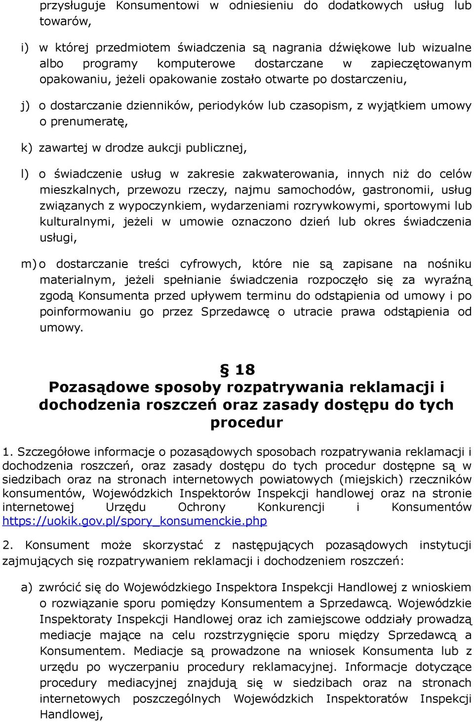 świadczenie usług w zakresie zakwaterowania, innych niż do celów mieszkalnych, przewozu rzeczy, najmu samochodów, gastronomii, usług związanych z wypoczynkiem, wydarzeniami rozrywkowymi, sportowymi