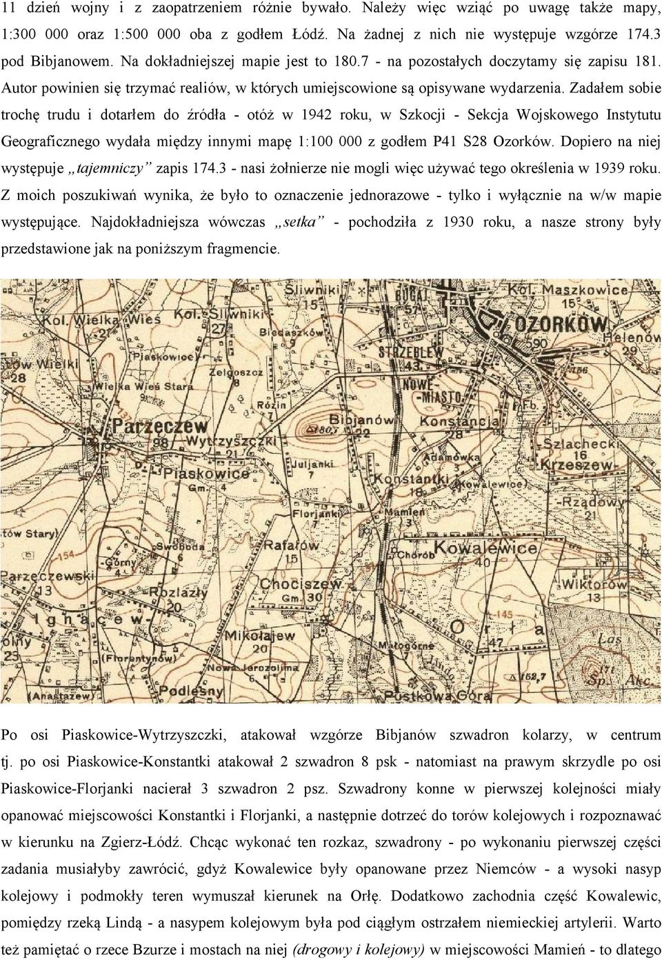 Zadałem sobie trochę trudu i dotarłem do źródła - otóż w 1942 roku, w Szkocji - Sekcja Wojskowego Instytutu Geograficznego wydała między innymi mapę 1:100 000 z godłem P41 S28 Ozorków.