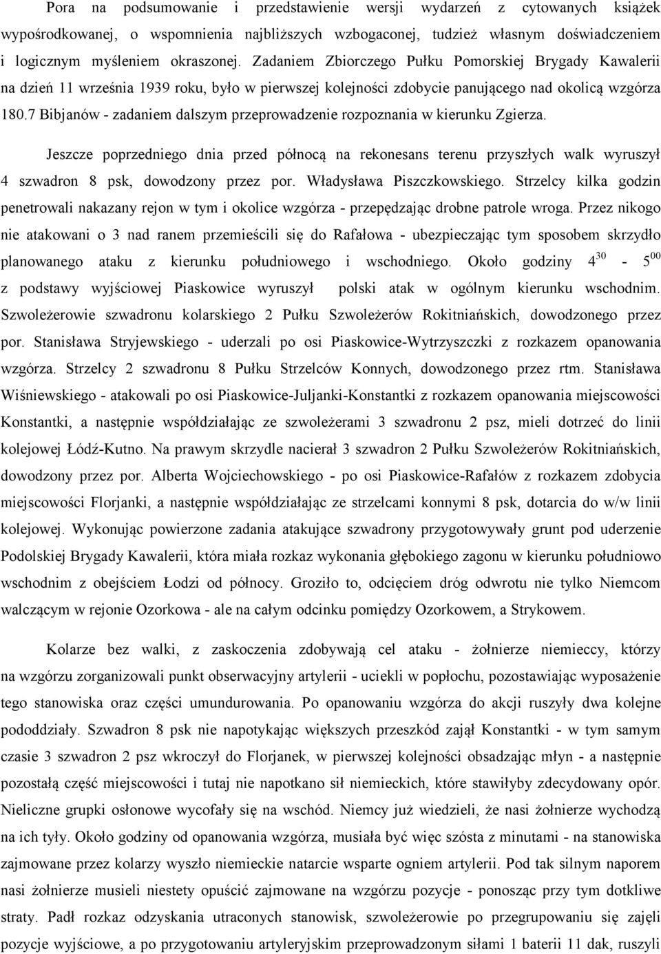 7 Bibjanów - zadaniem dalszym przeprowadzenie rozpoznania w kierunku Zgierza.