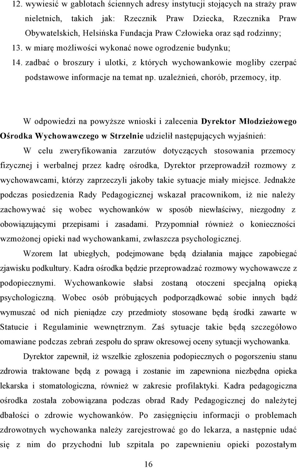 uzależnień, chorób, przemocy, itp.