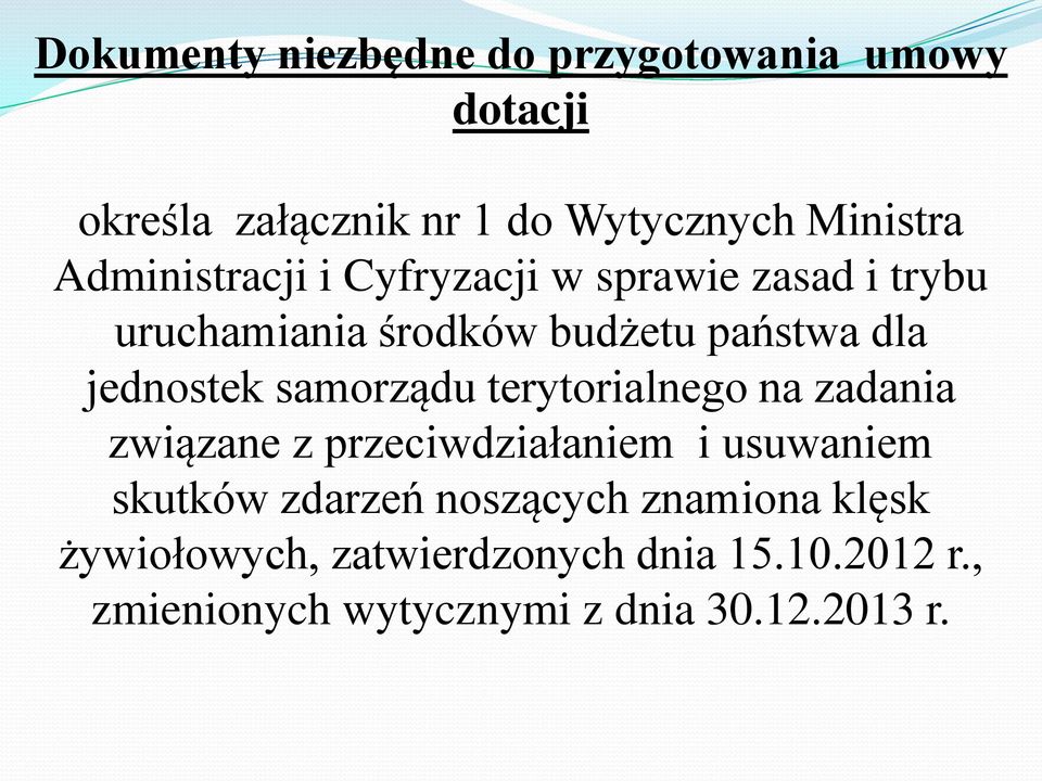 samorządu terytorialnego na zadania związane z przeciwdziałaniem i usuwaniem skutków zdarzeń