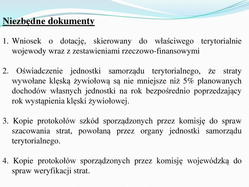 jednostki na rok bezpośrednio poprzedzający rok wystąpienia klęski żywiołowej. 3.